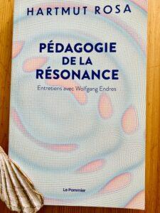 Couverture du livre d'Hartmut Rosa, pédagogie de la résonance