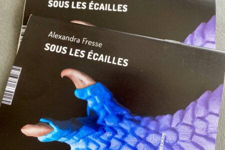 « Sous les écailles », dans vos mains